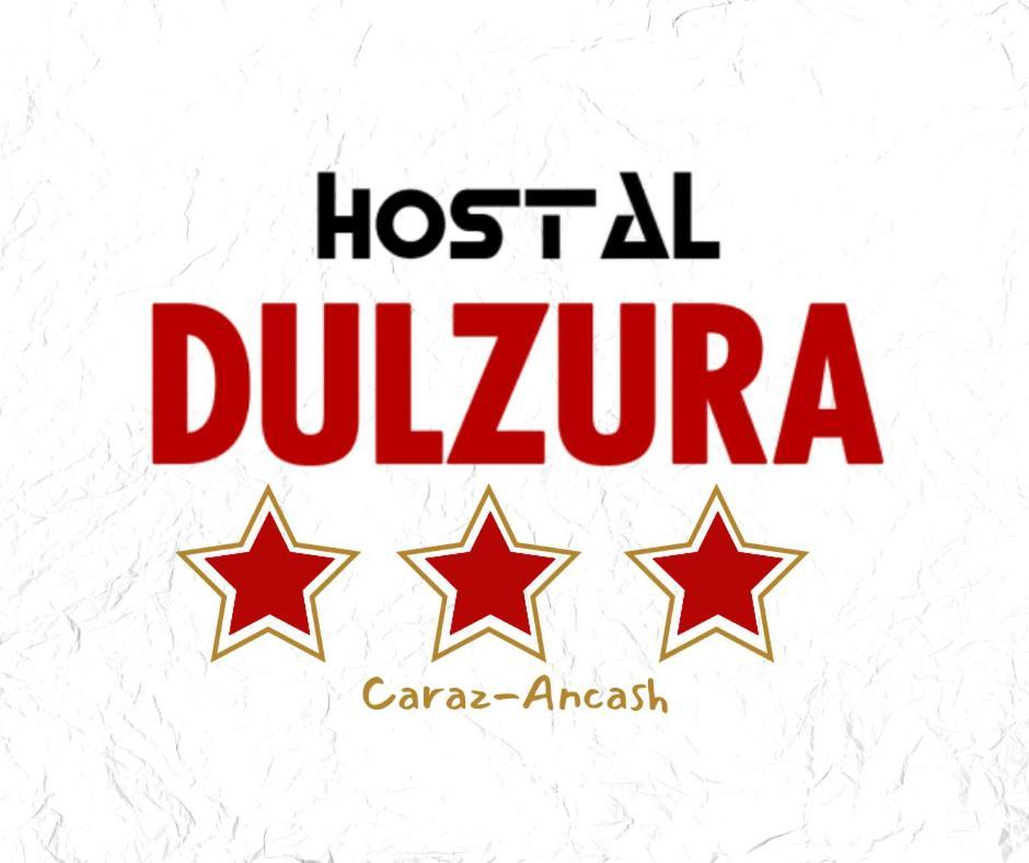 Caraz Hostal Dulzura מראה חיצוני תמונה